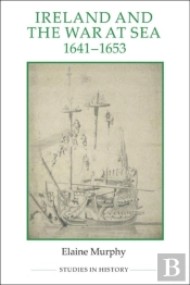 Ireland And The War At Sea, 1641-1653