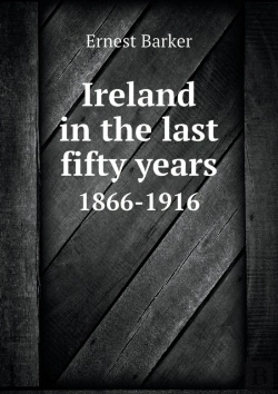 Bertrand.pt - Ireland In The Last Fifty Years 1866-1916