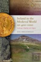 Ireland In The Medieval World, Ad400 - 1000