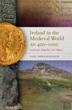 Bertrand.pt - Ireland In The Medieval World, Ad400 - 1000