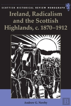 Bertrand.pt - Ireland, Radicalism, And The Scottish Highlands, C.1870-1912