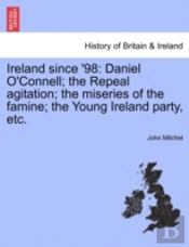 Ireland Since '98: Daniel O'Connell; The