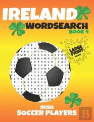 Ireland Wordsearch - Book 4 - Irish Soccer Players