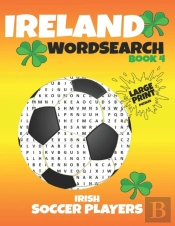 Ireland Wordsearch - Book 4 - Irish Soccer Players