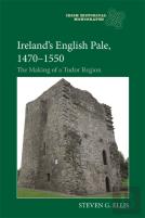 Irelandâ€™S English Pale, 1470-1550