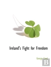 Ireland'S Fight For Freedom