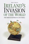 Ireland'S Invasion Of The World