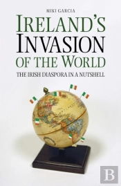 Ireland'S Invasion Of The World