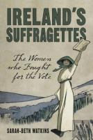 Ireland'S Suffragettes