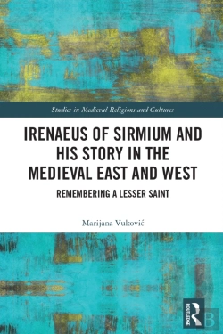 Bertrand.pt - Irenaeus Of Sirmium And His Story In The Medieval East And West