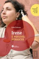 Irene: é Possivel Renascer