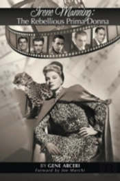 Irene Manning: The Rebellious Prima Donna