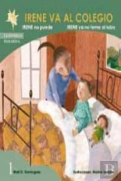 Irene Va Al Colegio: Irene No Puede; Irene Ya No Teme Al Lobo
