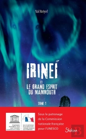 Irineï Et Le Grand Esprit Du Mammouth Tome 1