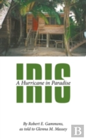 Iris: A Hurricane In Paradise