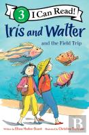 Iris And Walter And The Field Trip