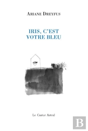Iris, C'Est Votre Bleu
