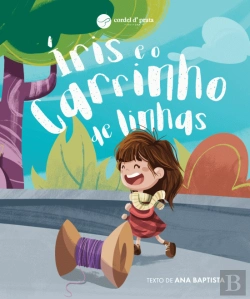 Bertrand.pt - Íris e o Carrinho de Linhas