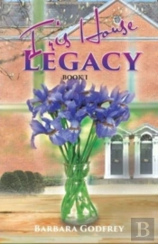 Iris House Legacy Book 1