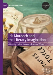 Iris Murdoch And The Literary Imagination