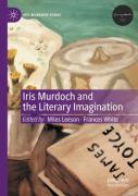 Iris Murdoch And The Literary Imagination
