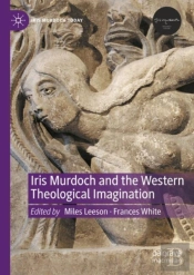 Iris Murdoch And The Western Theological Imagination