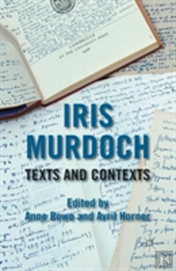 Bertrand.pt - Iris Murdoch: Texts And Contexts