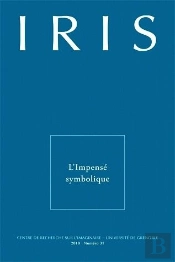 Iris, N 31/2010. L'Impense Symbolique