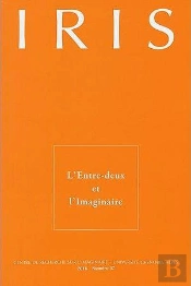 Iris, N  37-2016. L'Entre-Deux Et L'Imaginaire