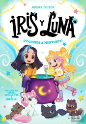 Iris Y Luna: Cuidadoras De Cachorritos Mágicos 2 - ¡Pociones A Montones!