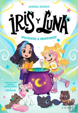 Bertrand.pt - Iris Y Luna: Cuidadoras De Cachorritos Mágicos 2 - ¡Pociones A Montones!