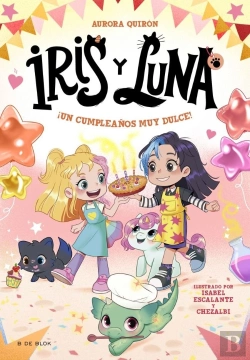 Bertrand.pt - Iris Y Luna: Cuidadoras De Cachorritos Magicos 3 - ¡Un Cumpleaños Muy Dulce!