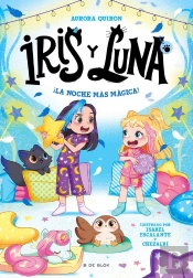 Iris Y Luna: Cuidadoras De Cachorritos Mágicos 5 - ¡La Noche Más Mágica!