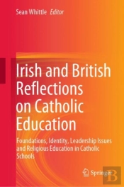 Irish And British Reflections On Catholic Education
