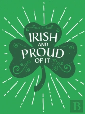 Irish And Proud Of It