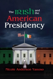 Irish And The American Presidency
