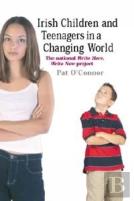 Irish Children And Teenagers In A Changing World
