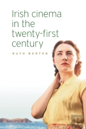 Irish Cinema In The Twenty-First Century