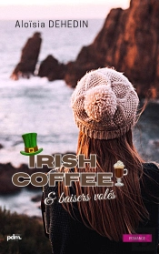Irish Coffee & Baisers Volés