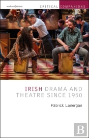 Irish Drama And Theatre Since 1950