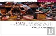 Irish Drama And Theatre Since 1950