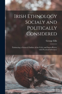 Bertrand.pt - Irish Ethnology Socialy And Politically Considered