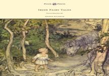 Irish Fairy Tales - Illustrated By Arthur Rackham