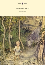 Irish Fairy Tales - Illustrated By Arthur Rackham