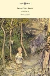 Irish Fairy Tales - Illustrated By Arthur Rackham
