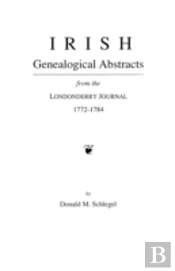 Irish Genealogical Abstracts From The <I