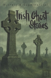 Irish Ghost Stories (Mystery & Supernatural)