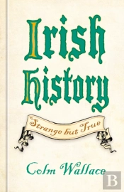 Irish History: Strange But True