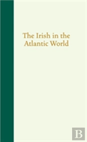Irish In The Atlantic World