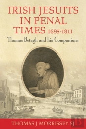 Irish Jesuits In Penal Times 1695-1811